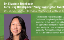 Elizabeth Eisenhauer Early Drug Development Young Investigator Award presented to Dr. Erica Tsang
