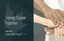 Solving Cancer Together Strategic Plan 2022-2027