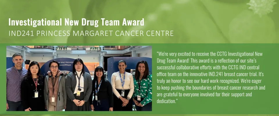 IND Team Award is presented to the IND241trial team at Princess Margaret Cancer Centre