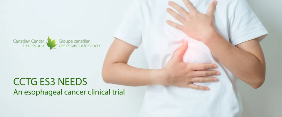 CCTG ES3 NEEDS international esophageal cancer trial has opened