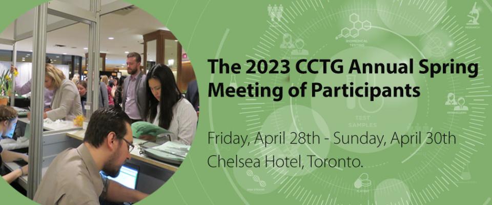 The 2023 CCTG Annual Spring Meeting of Participants 