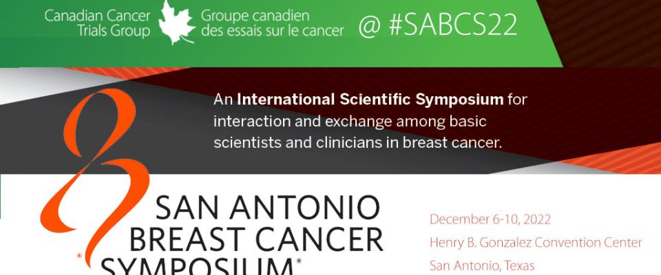 CCTG at San Antonio Breast Cancer Symposium #SABCS22