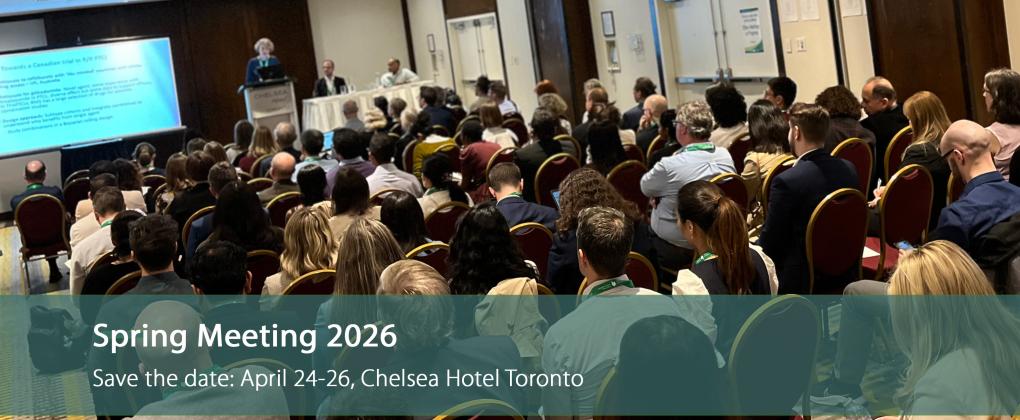Spring Meeting 2026  Save the date: April 24-26, Chelsea Hotel Toronto 
